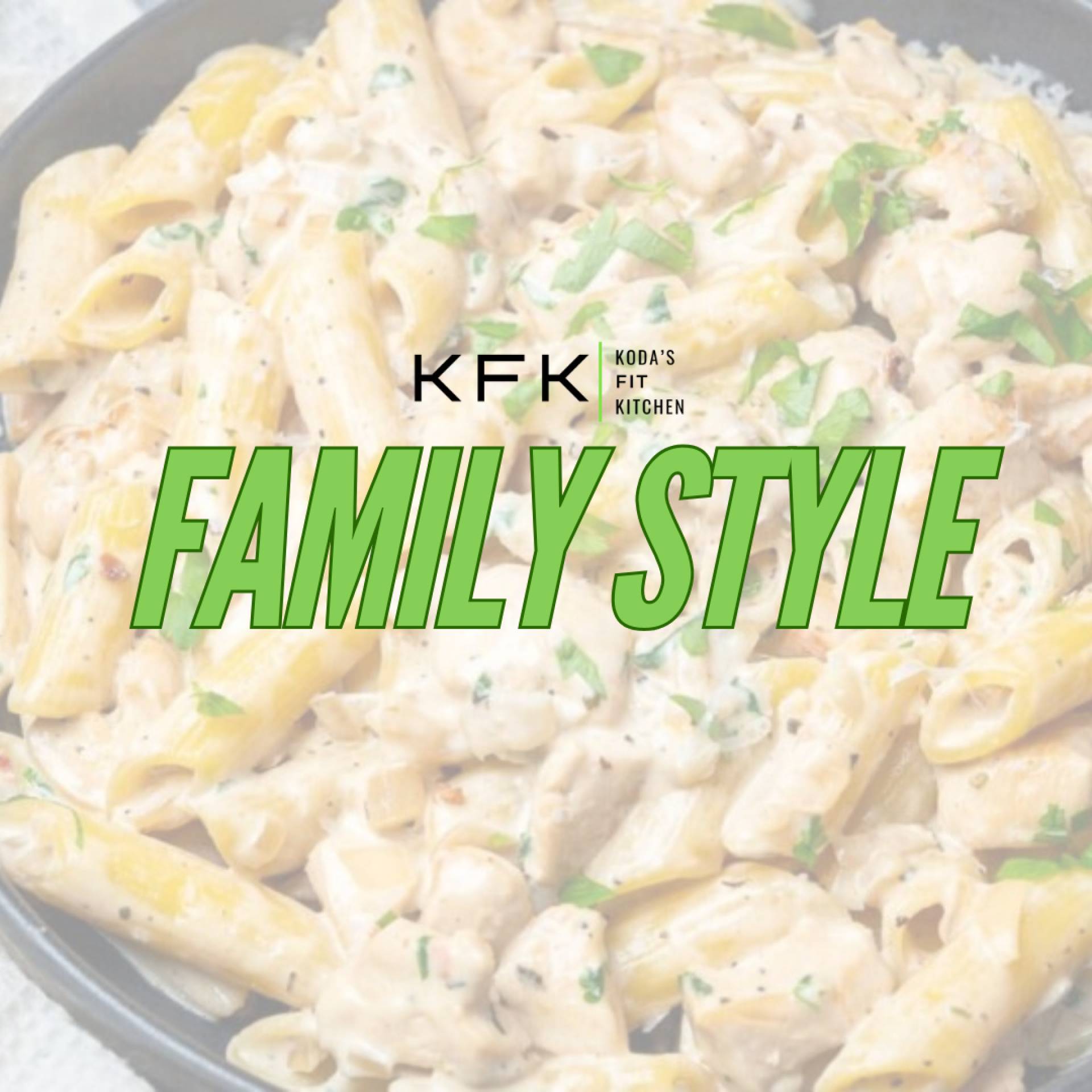 FAMILY STYLE: Chicken Alfredo